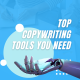Top Copywriting Tools you need