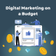 Digital marketing on a budget