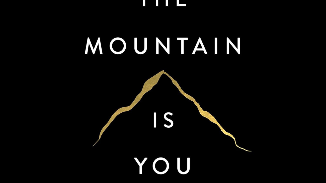 The mountain is you